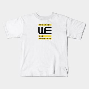 Together we are powerful. Typography design Kids T-Shirt